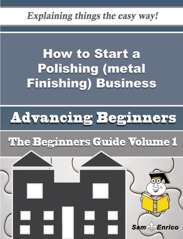 How to Start a Polishing (metal Finishing) Business (Beginners Guide) - Diann Yoder