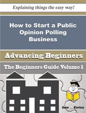 How to Start a Public Opinion Polling Business (Beginners Guide)