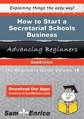 How to Start a Secretarial Schools Business