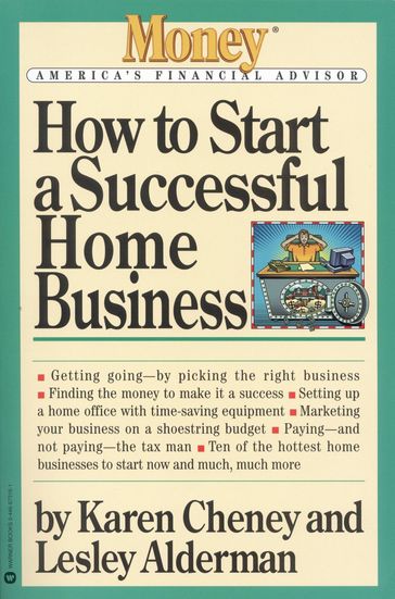How to Start a Successful Home Business - Karen Cheney - Lesley Alderman