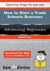 How to Start a Trade Schools Business