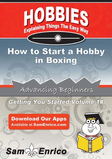 How to Start a Hobby in Boxing - Jacob Santos