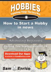How to Start a Hobby in news