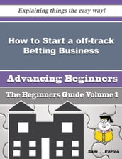 How to Start a off-track Betting Business (Beginners Guide)
