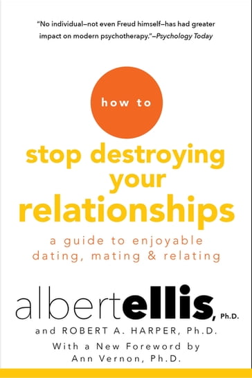 How to Stop Destroying Your Relationships - Albert Ellis - Robert A. Harper