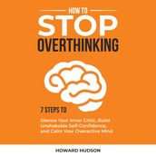 How to Stop Overthinking