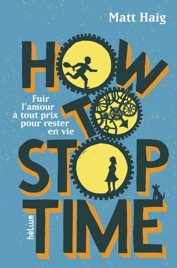 How to Stop Time - Matt Haig