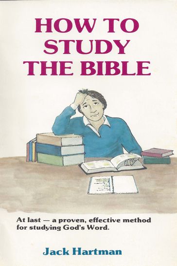 How to Study the Bible - Jack Hartman