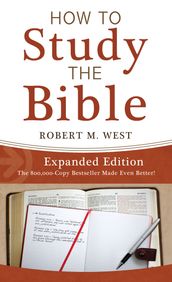 How to Study the Bible--Expanded Edition