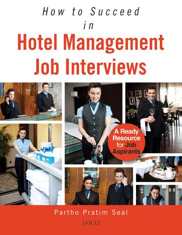 How to Succeed in Hotel Management Job Interviews - Partho Pratim Seal