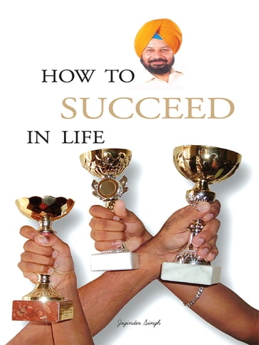 How to Succeed in Life? - Joginder Singh
