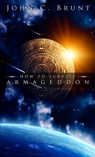 How to Survive Armageddon - John C. Brunt