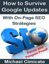 How to Survive Google Updates With On-Page SEO Strategies (Panda and Penguin Proof)