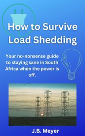 How to Survive Load Shedding
