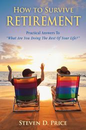 How to Survive Retirement