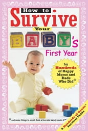 How to Survive Your Baby s First Year