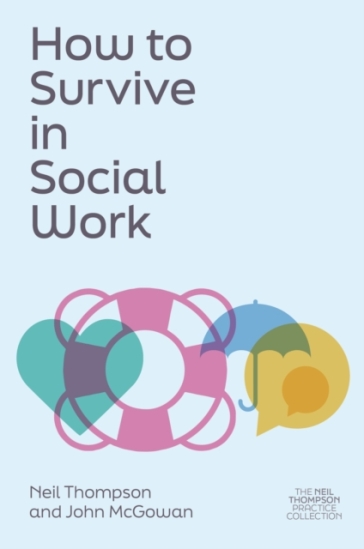 How to Survive in Social Work - Neil Thompson - John McGowan