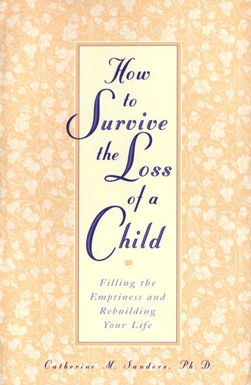 How to Survive the Loss of a Child - Catherine Sanders
