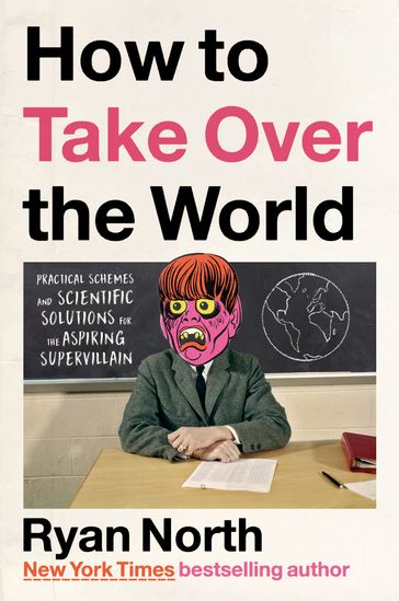 How to Take Over the World - Ryan North