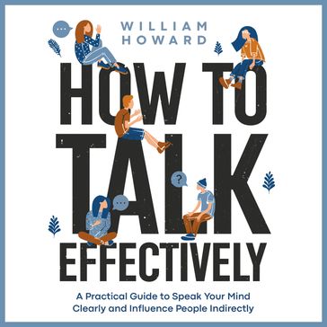 How to Talk Effectively - William Howard