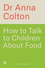 How to Talk to Children About Food