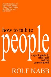 How to Talk to People