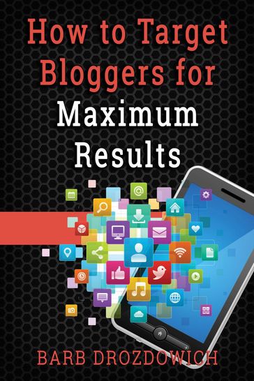 How to Target Bloggers for Maximum Results - Barb Drozdowich