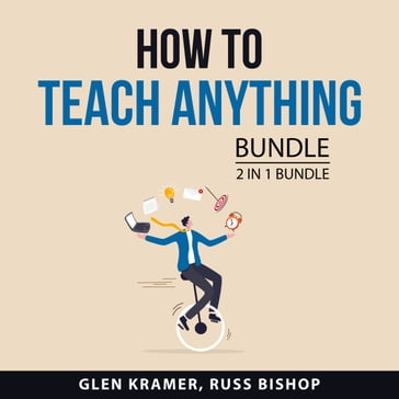 How to Teach Anything Bundle, 2 in 1 Bundle - Glen Kramer - Russ Bishop