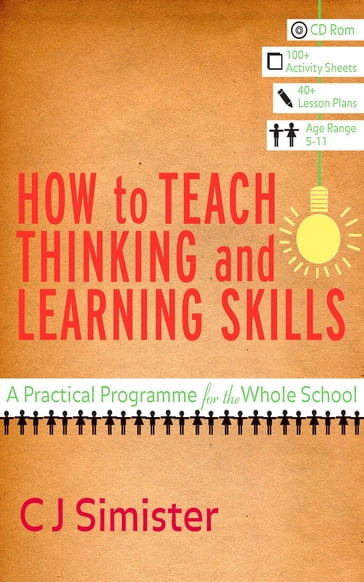 How to Teach Thinking and Learning Skills - C J Simister