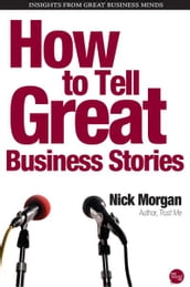 How to Tell Great Business Stories