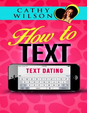 How to Text: Text Dating - Cathy Wilson