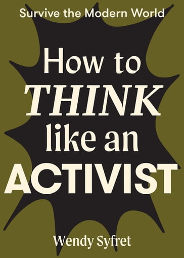 How to Think Like an Activist - Wendy Syfret