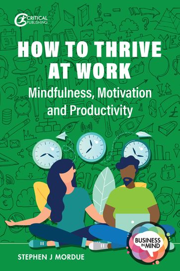 How to Thrive at Work - Stephen J Mordue