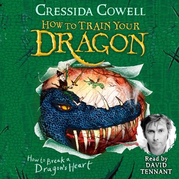 How to Train Your Dragon: How to Break a Dragon's Heart - Cressida Cowell