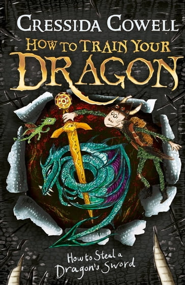 How to Train Your Dragon: How to Steal a Dragon's Sword - Cressida Cowell