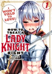 How to Treat a Lady Knight Right 1