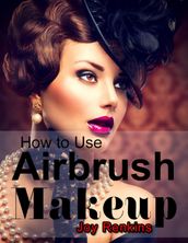 How to Use Airbrush Makeup