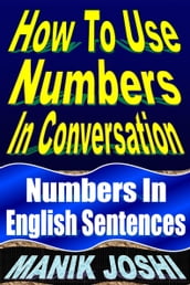 How to Use Numbers in Conversation: Numbers in English Sentences