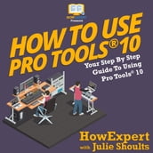 How to Use Pro Tools 10