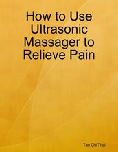How to Use Ultrasonic Massager to Relieve Pain