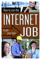 How to Use the Internet to Get Your Next Job
