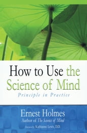 How to Use the Science of Mind