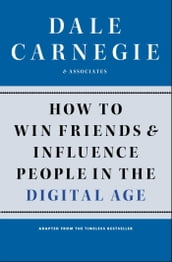 How to Win Friends and Influence People in the Digital Age