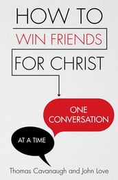 How to Win Friends for Christ
