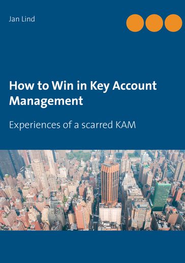 How to Win in Key Account Management - Jan Lind