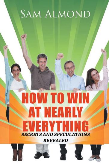 How to Win at Nearly Everything - Sam Almond