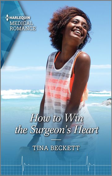 How to Win the Surgeon's Heart - Tina Beckett