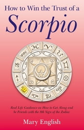 How to Win the Trust of a Scorpio