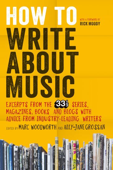 How to Write About Music - Ally-Jane Grossan - Marc Woodworth