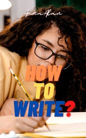 How to Write?